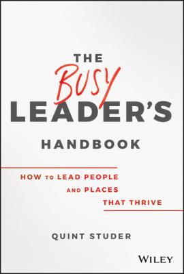 The Busy Leader's Handbook - Quint  Studer