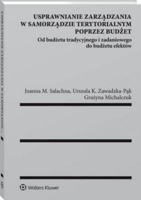 Usprawnianie zarządzania w samorządzie terytorialnym poprzez budżet - Urszula Zawadzka-Pąk
