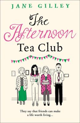 The Afternoon Tea Club - Jane Gilley