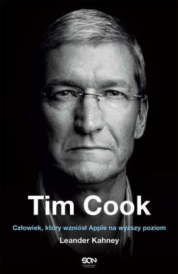 Tim Cook. Człowiek, który wzniósł Apple na wyższy poziom - Линдер Кани