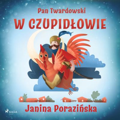 Pan Twardowski w Czupidłowie - Janina Porazińska