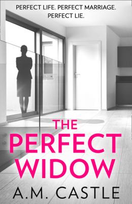 The Perfect Widow - A.M. Castle