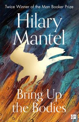 Bring Up the Bodies - Hilary  Mantel