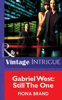 Gabriel West: Still The One - Fiona Brand