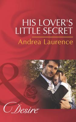 His Lover's Little Secret - Andrea Laurence