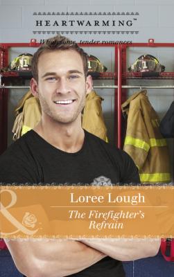 The Firefighter's Refrain - Loree Lough
