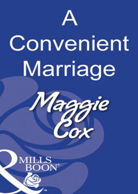 A Convenient Marriage - Maggie Cox
