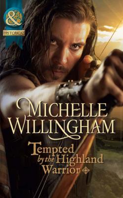 Tempted by the Highland Warrior - Michelle Willingham