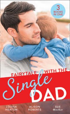 Fairytale With The Single Dad - Alison Roberts