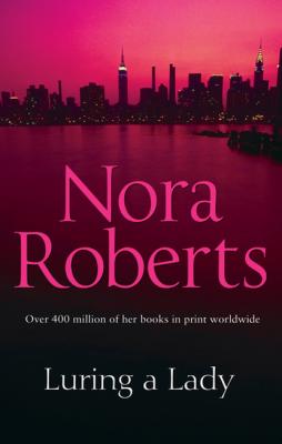 Luring A Lady - Nora Roberts