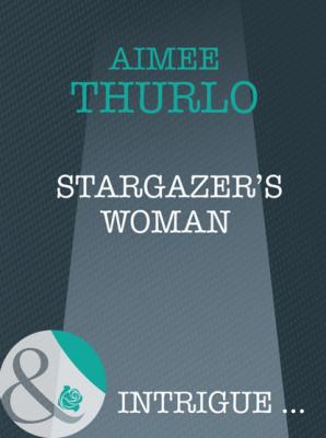 Stargazer's Woman - Aimee  Thurlo
