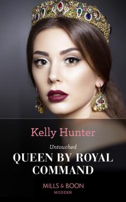 Untouched Queen By Royal Command - Kelly Hunter