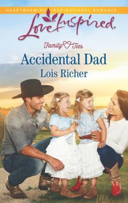 Accidental Dad - Lois Richer