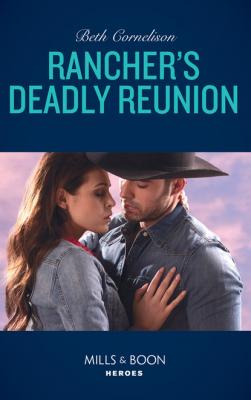 Rancher's Deadly Reunion - Beth Cornelison
