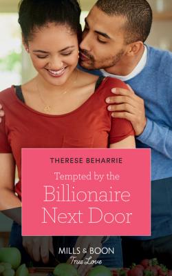 Tempted By The Billionaire Next Door - Therese Beharrie