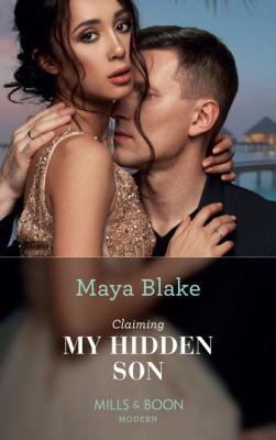 Claiming My Hidden Son - Maya Blake