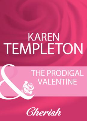 The Prodigal Valentine - Karen Templeton
