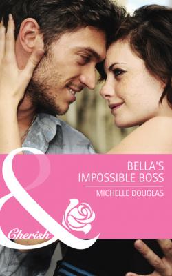 Bella's Impossible Boss - Michelle Douglas