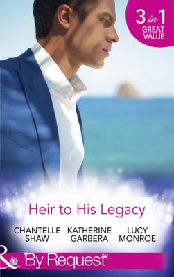 Heir To His Legacy - Katherine Garbera