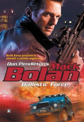 Ballistic Force - Don Pendleton