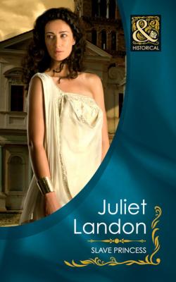 Slave Princess - Juliet Landon