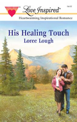 His Healing Touch - Loree Lough