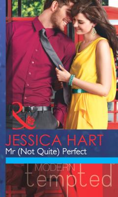 Mr (Not Quite) Perfect - Jessica Hart