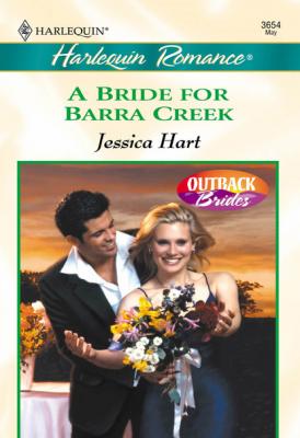 A Bride For Barra Creek - Jessica Hart