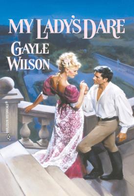 My Lady's Dare - Gayle Wilson