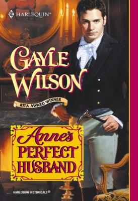 Anne's Perfect Husband - Gayle Wilson