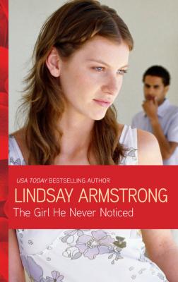 The Girl He Never Noticed - Lindsay Armstrong