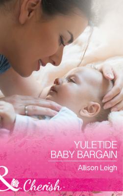 Yuletide Baby Bargain - Allison Leigh