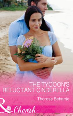 The Tycoon's Reluctant Cinderella - Therese Beharrie