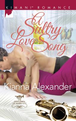 A Sultry Love Song - Kianna Alexander