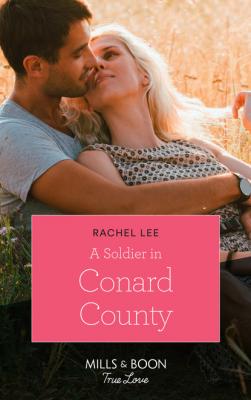 A Soldier In Conard County - Rachel  Lee