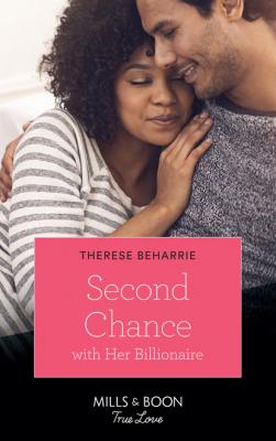 Second Chance With Her Billionaire - Therese Beharrie