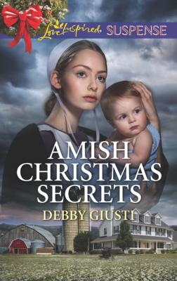 Amish Christmas Secrets - Debby Giusti