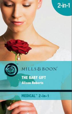 The Baby Gift - Alison Roberts