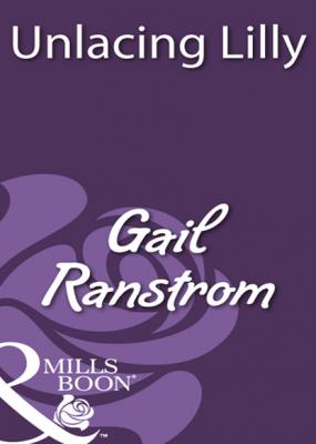 Unlacing Lilly - Gail Ranstrom