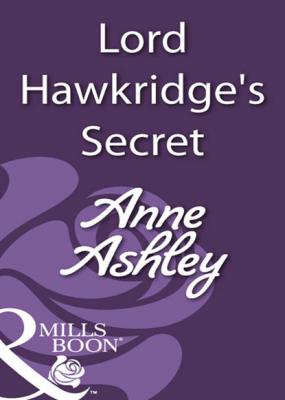 Lord Hawkridge's Secret - Anne Ashley