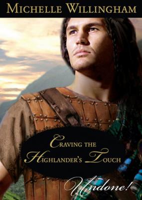 Craving the Highlander's Touch - Michelle Willingham