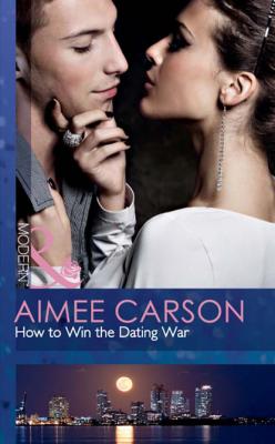 How to Win the Dating War - Aimee Carson
