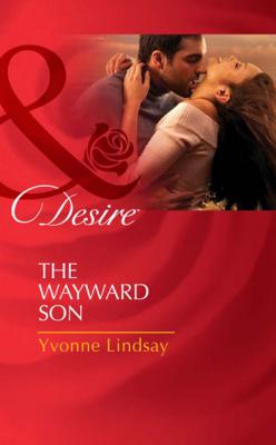 The Wayward Son - Yvonne Lindsay