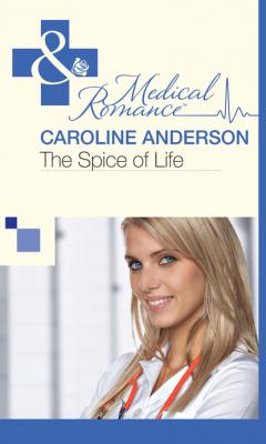 The Spice of Life - Caroline Anderson