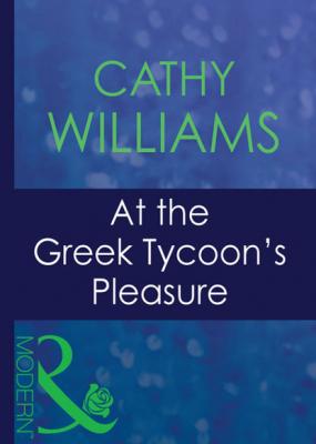 At The Greek Tycoon's Pleasure - Cathy Williams