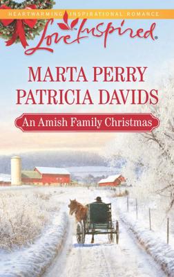 An Amish Family Christmas - Marta  Perry