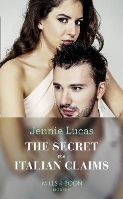 The Secret The Italian Claims - Jennie Lucas