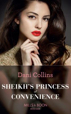 Sheikh's Princess Of Convenience - Dani Collins