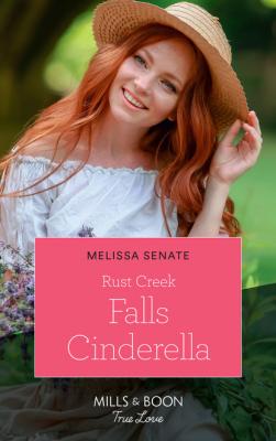 Rust Creek Falls Cinderella - Melissa Senate