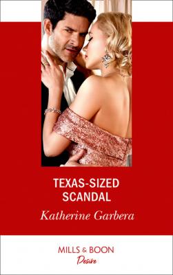Texas-Sized Scandal - Katherine Garbera